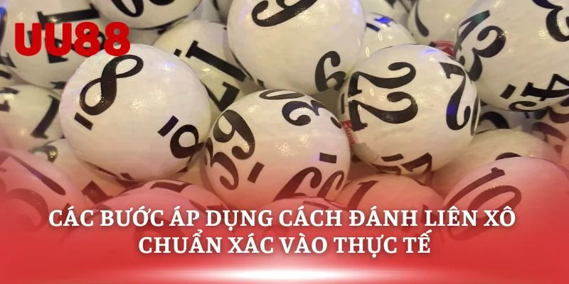 Các bước áp dụng cách đánh liên xô chuẩn xác vào thực tế
