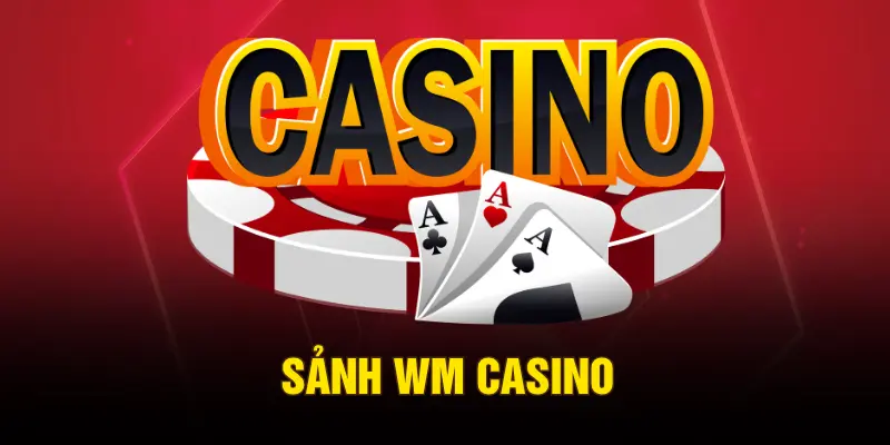Sảnh WM Casino – Không Gian Đẳng Cấp Thượng Lưu Tại UU88